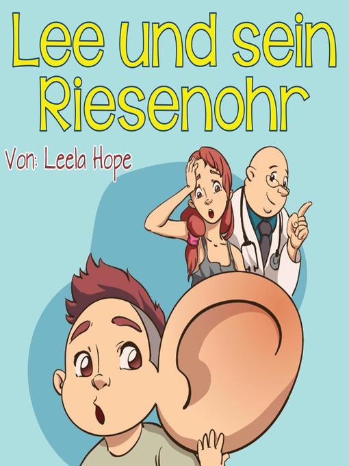 Title details for Lee und sein Riesenohr by leela hope - Available